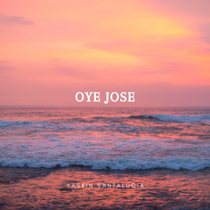 Oye Jose