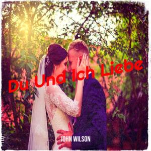Du und Ich Liebe