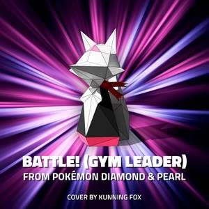Battle! (GYM Leader) [From "Pokémon Diamond & Pearl"]