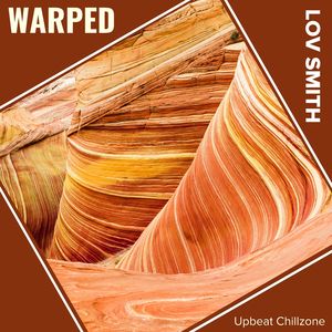 Warped (Upbeat Chillzone)