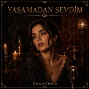 Yaşamadan Sevdim (Live)
