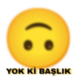 YoK Ki BAşLıK