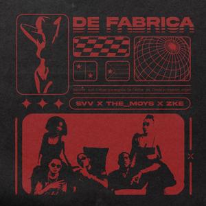 De Fábrica (feat. ZKE & The moys)