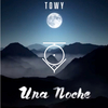 TOWY - Una Noche
