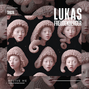 Believe Me (Dennis Bauer Remix)