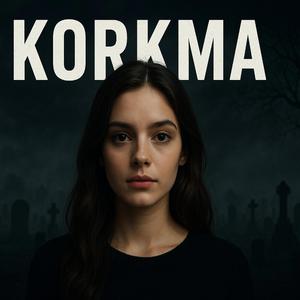 Korkma (Anatolian Psychedelic Rock)