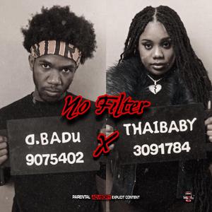 No Filter (feat. Thaibaby & Dreek Badu)