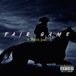 Fair Game (feat. Buddy James)