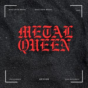 METAL QUEEN