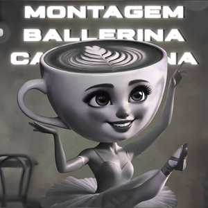 MONTAGEM BALLERINA CAPPUCCINA
