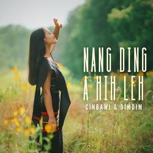 Nang Ding A Hih Leh