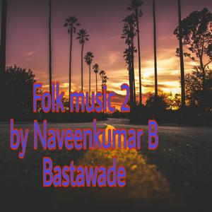Folk music 2 (feat. Praveen B Bastawade)