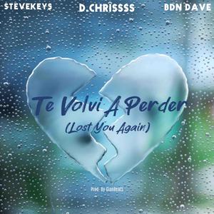 Te Volvi A Perder (Lost You Again) [Lost Files] (Radio Edit)