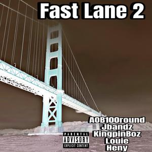 Fast Lane 2 (feat. Louie & Heny)