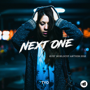 Next One (Official Surf Worldcup Anthem 2018) (Extended Mix)