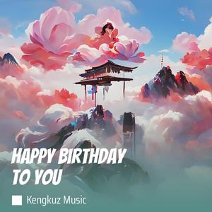 Happy Birthday to You