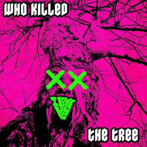 Who Killed the Tree