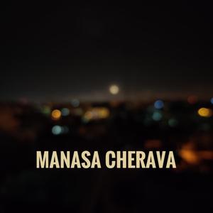 Manasa Cherava (Version 1)
