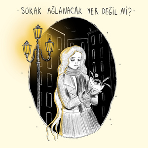 Sokak Ağlanacak Yer Değil Mi?