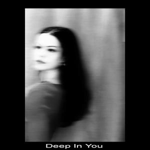 Deep In You