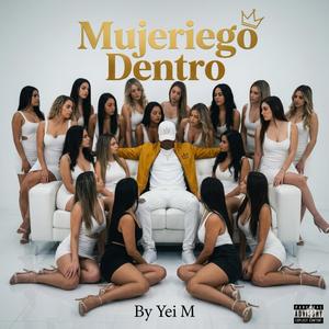 Mujeriego Dentro