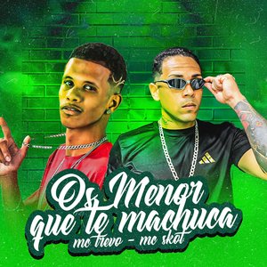 Os Menor Que Te Machuca