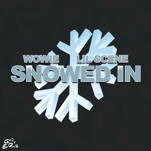 Snowed In (feat. Lil Scene)