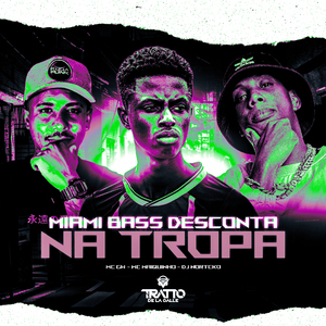 Miami Bass Desconta na Tropa