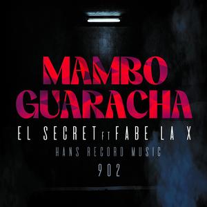 MAMBO GUARACHA (feat. FABE LA X)