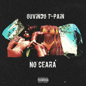 Ouvindo T-Pain (No Ceará)