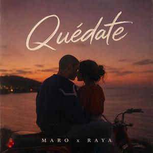 Quédate (feat. RAYA)