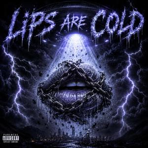 Lips Are Cold