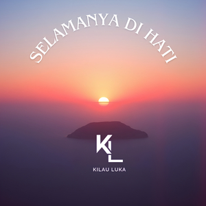 Selamanya Di Hati