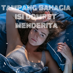 Tampang Bahagia Isi Dompet Menderita