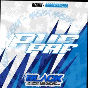PUF PAF (REMIX ARROCHADEIRA)
