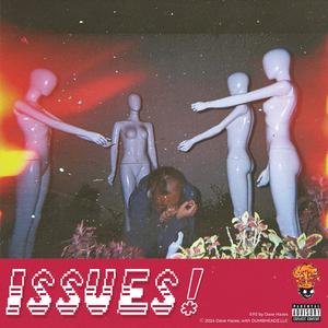 ISSUES! (WHAT?) (Intro)