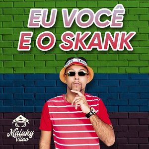 Eu Você e o Skank
