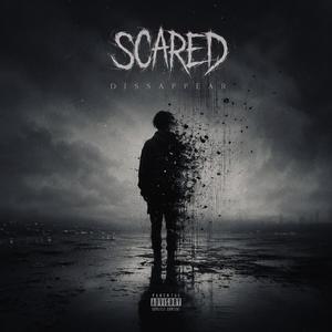 Scared Dissappear