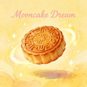 Mooncake Dream