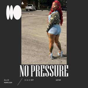 No Pressure (feat. Gator)