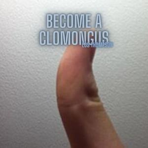 Become A Clomongus