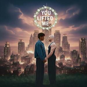 You Lifted Me