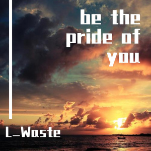 be the pride of you
