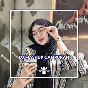 DJ MASHUP CAMPURAN