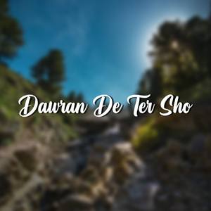 Dawran De Ter Sho