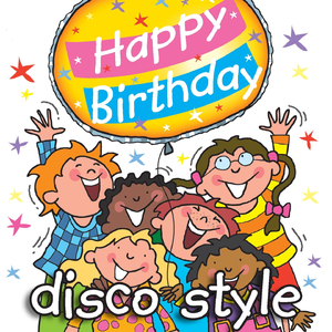 Happy Birthday - Disco Style (Extended)