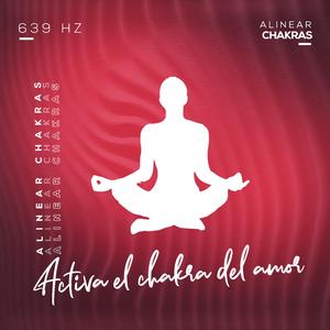Activa el chakra del amor 639 Hz, Pt. 8