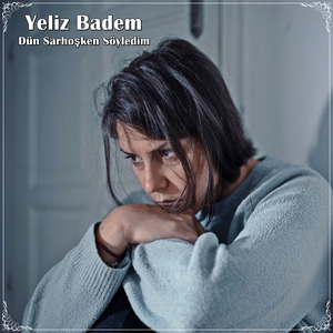 Dün Sarhoşken Söyledim