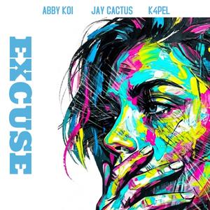 Excuse (feat. Jay Cactus & K4pel) (House Beat)