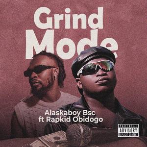 Grind Mode (feat. Rapkid Obidogo)